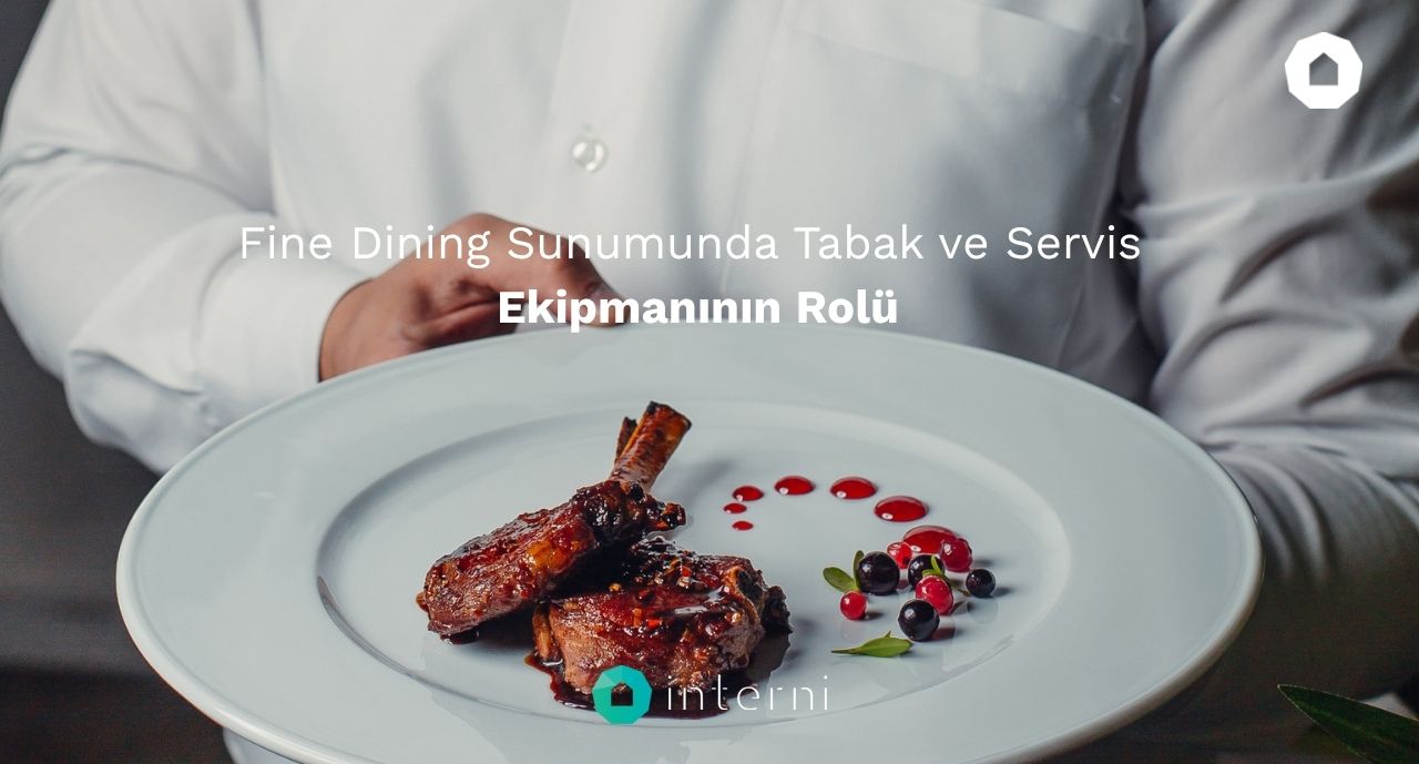 Fine Dining Sunumunda Tabak ve Servis Ekipmanının Rolü